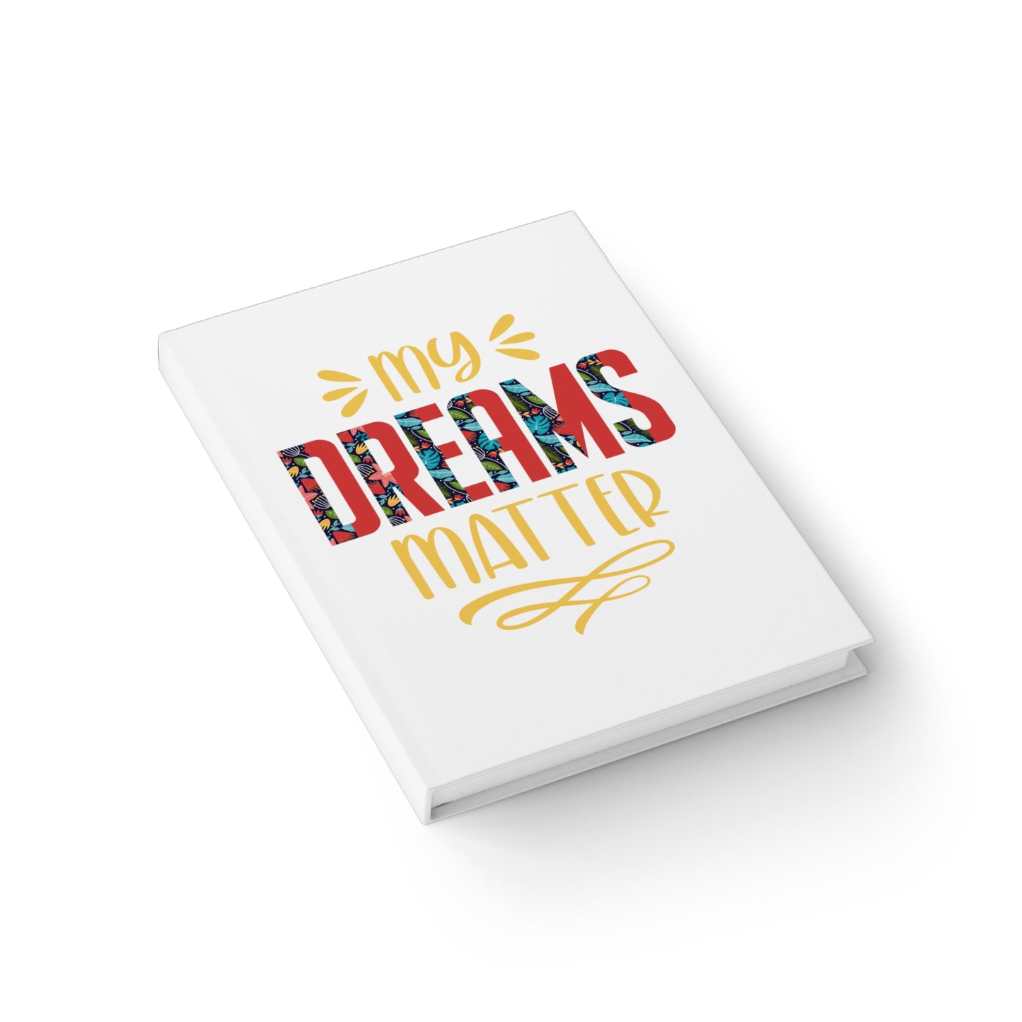 Dream It, Write It, Own It: My Dreams Matter Aspiring Author Journal - Ruled