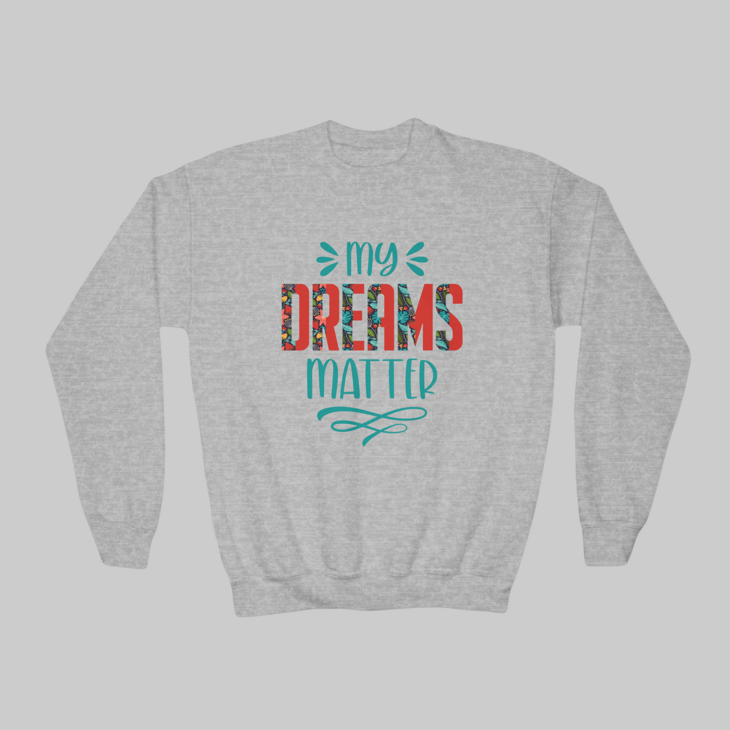 Youth My Dreams Matter Affirmation  Sweatshirt: Elevate Comfort and Confidence, Black Teenager Apparel, Empowering Fashion