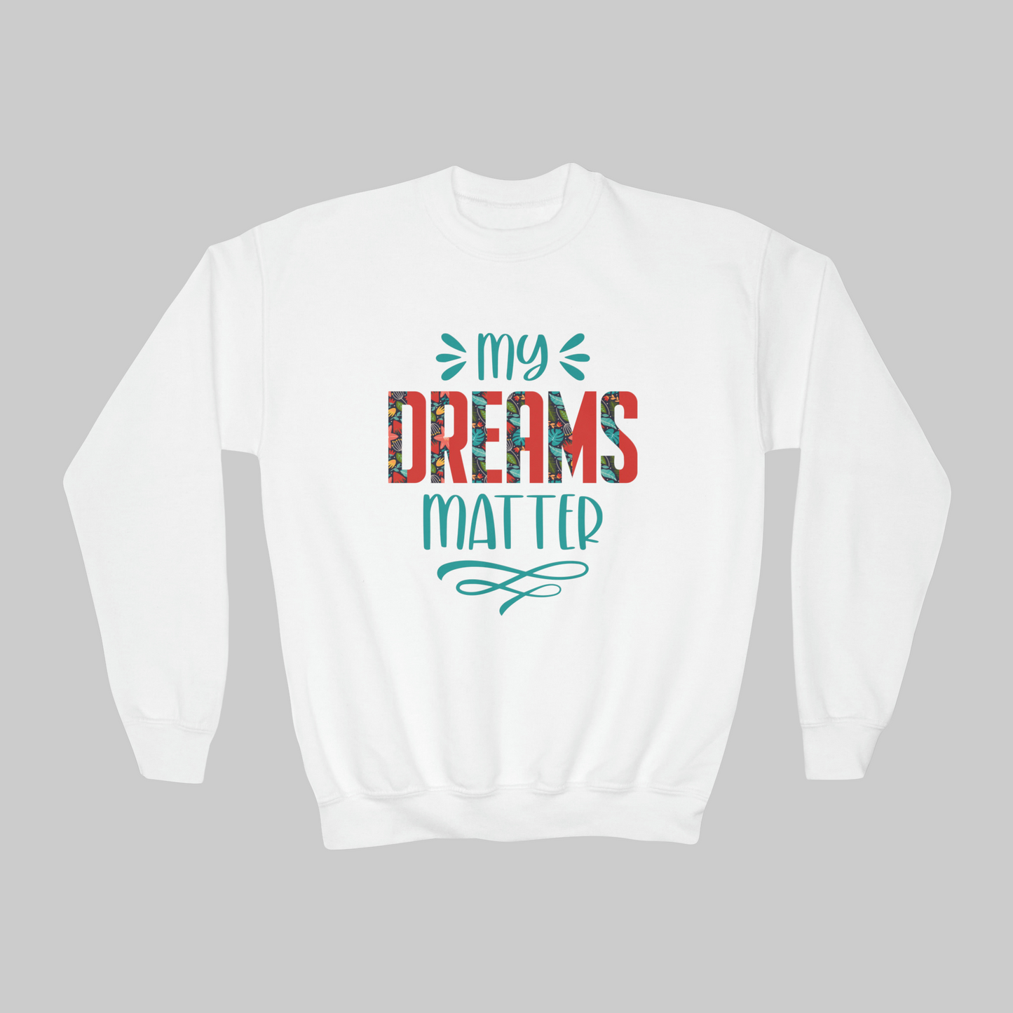 Youth My Dreams Matter Affirmation  Sweatshirt: Elevate Comfort and Confidence, Black Teenager Apparel, Empowering Fashion