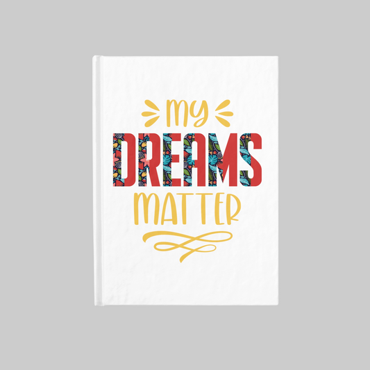 Dream It, Write It, Own It: My Dreams Matter Aspiring Author Journal - Ruled